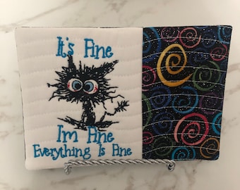 NEW! "I'm Fine", Coasters,stocking stuffer, Embroidered Mug Rug,Coffee Lover,Hostess Gift, Fabric Coaster