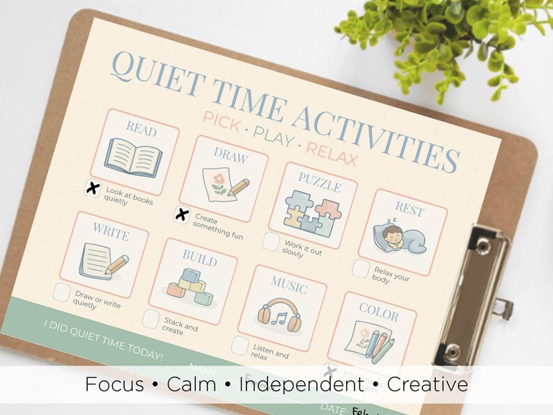 May include: A clipboard with a beige paper featuring a "Quiet Time Activities" chart. The chart includes illustrated activity options like reading, drawing, puzzles, and coloring. The text "Focus, Calm, Independent, Creative" is at the bottom.