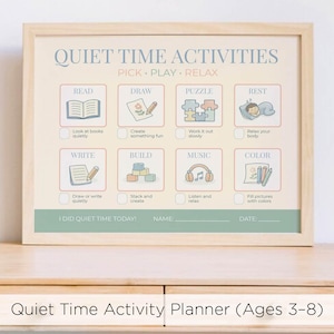 May include: A framed "Quiet Time Activities" chart with illustrations for reading, drawing, puzzles, rest, writing, building, music, and coloring. The chart includes the text "Pick, Play, Relax" and "Quiet Time Activity Planner (Ages 3-8)".