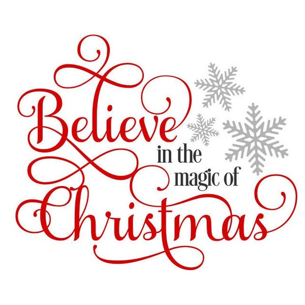 Believe SVG, Believe in the Magic of Christmas SVG, Digital Download, Cut File, Sublimation, Clip Art (individual svg/dxf/png/jpeg files)