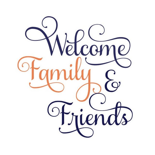 Welcome Sign SVG, Welcome Family & Friends SVG, Welcome SVG, Digital Download, Cut File, Sublimation, Clip Art (svg/png/dxf file formats)