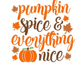 Digital Art & Collectibles Pumpkin Spice and Everything Nice Svg Fall ...