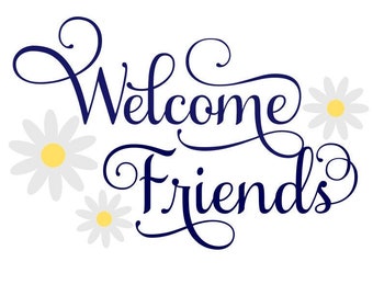 Free Free 299 Welcome Friends Svg SVG PNG EPS DXF File