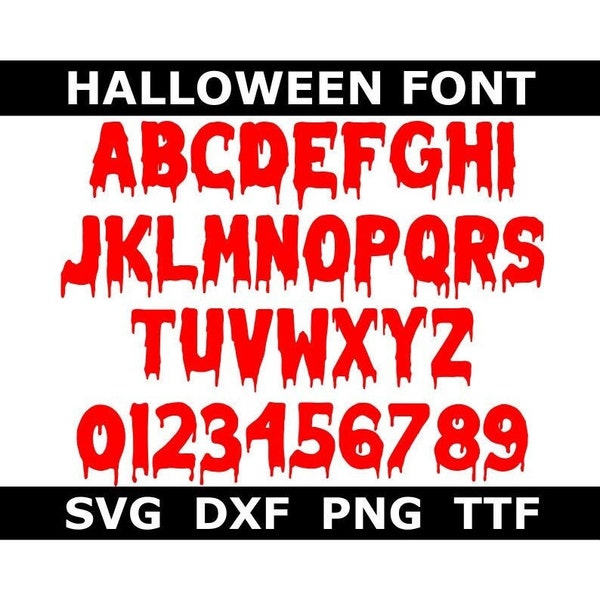 Halloween Font SVG + TTF, Monster Font, Dripping Font, Spooky Font, Digital Download, Cut File, 1 svg, 1 dxf, 1 png + 1 TTF File