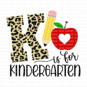 K is for Kindergarten SVG, School Shirt SVG, First Day of School SVG, Instant Download, Cut File, Sublimation (svg/png/dxf/jpeg files)