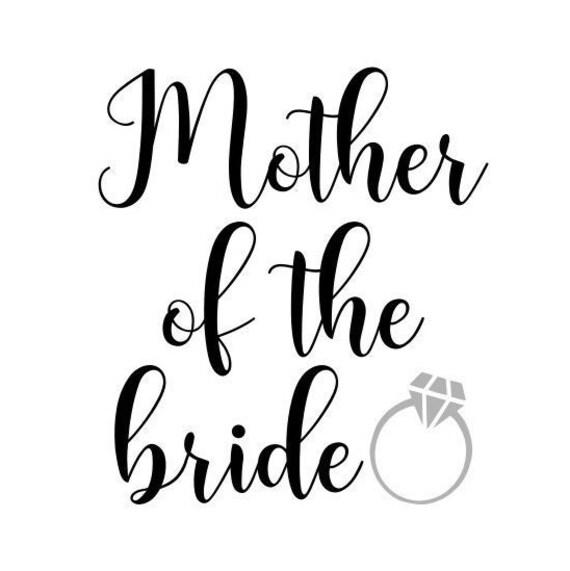Mother of the Bride SVG Wedding SVG Bride SVG Digital Etsy Finland
