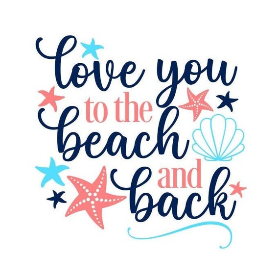 Beach SVG Love You to the Beach Ad Back SVG Summer SVG - Etsy