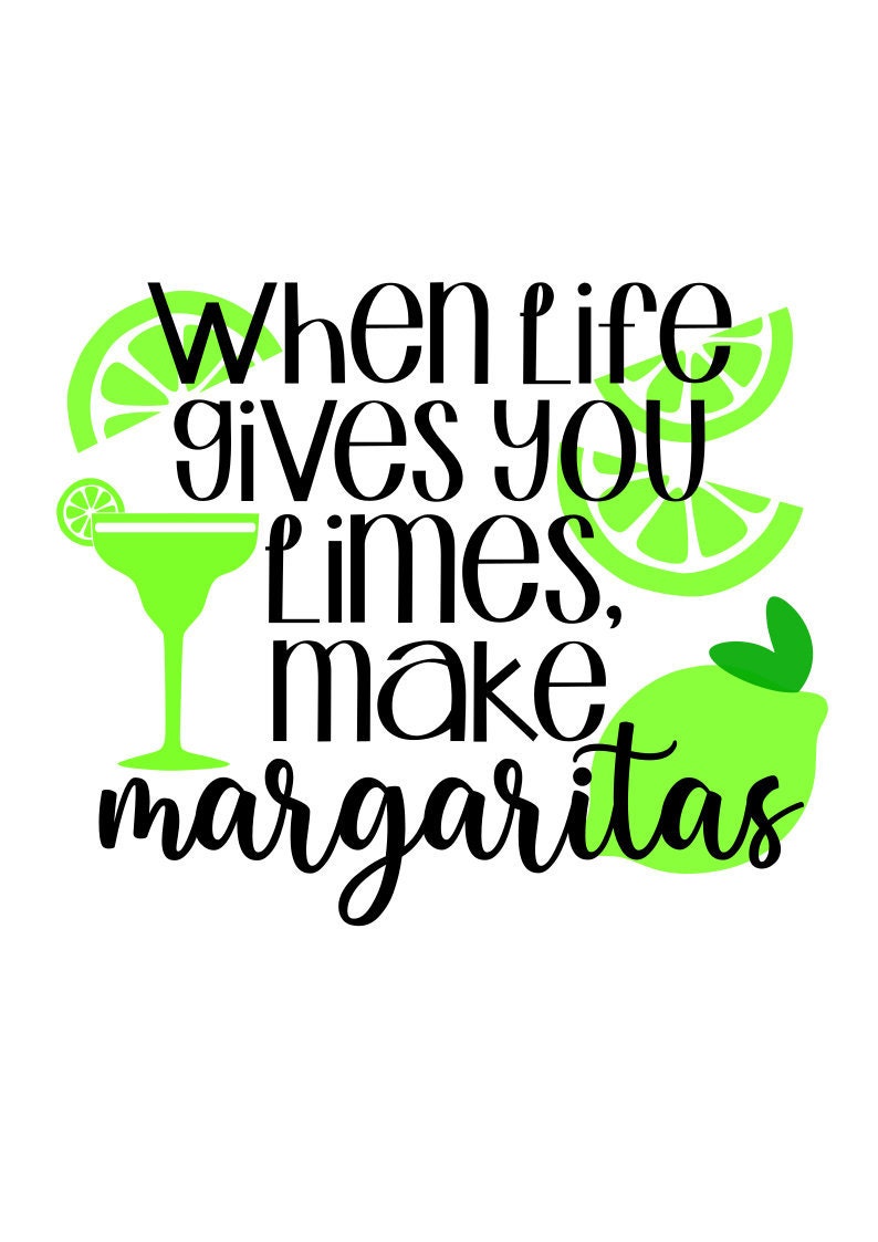 Lime SVG When Life Gives You Limes SVG Margaritas SVG Etsy