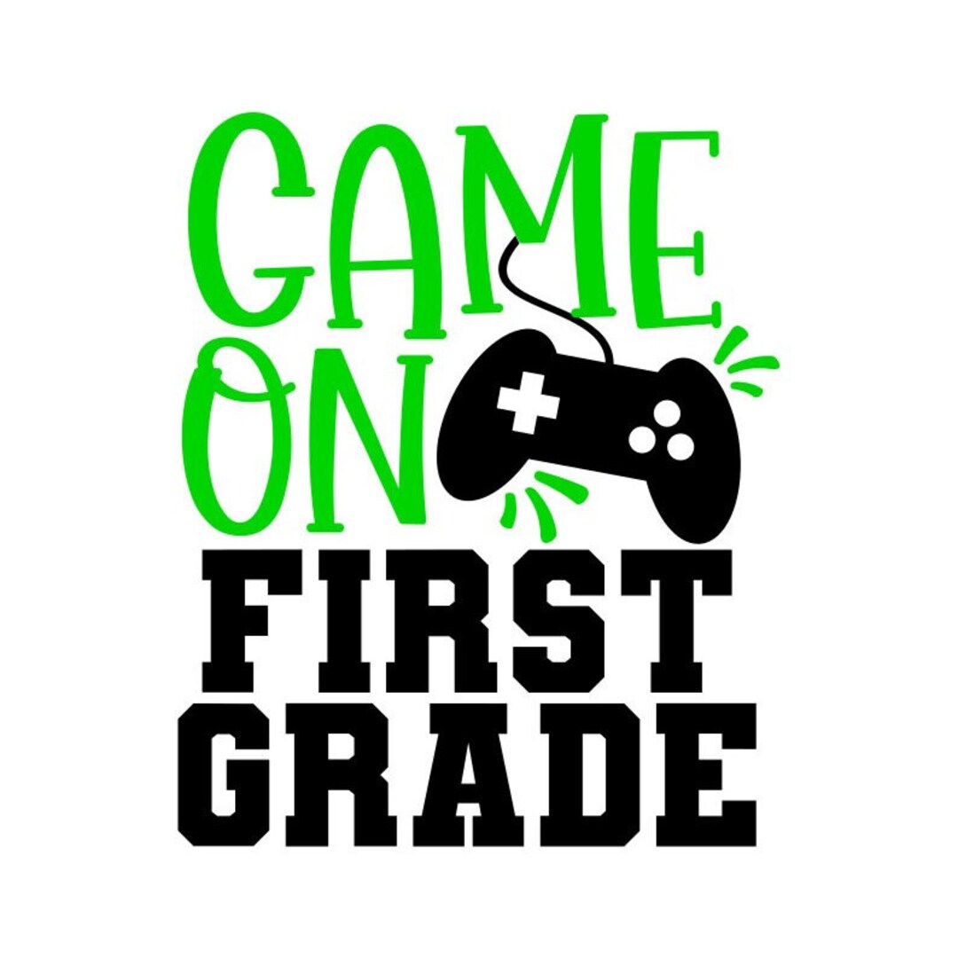 1st-grade-svg-game-on-first-grade-svg-gaming-shirt-svg-etsy