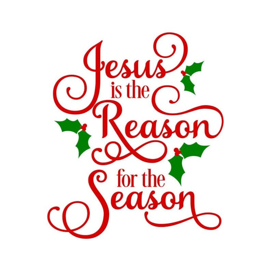 Jesus is the Reason for the Season, Christmas SVG, Digital Download