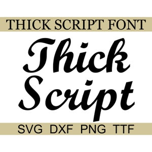 Script Font SVG + TTF, Fancy Script Font Alphabet, Thick Script Font, Instant Download, 1 svg, 1 dxf, 1 png + 1 installable ttf