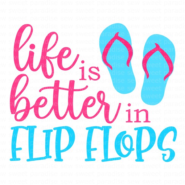 Beach SVG, Life is Better in Flip Flops SVG, Summer SVG, Digital Download, Cut File, Sublimation, Clip Art (svg/dxf/png file formats)