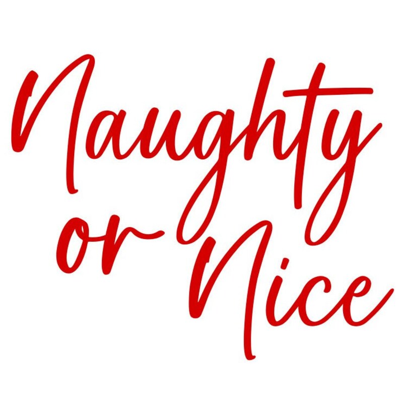 Naughty or Nice SVG Christmas Sign SVG Handwritten SVG Etsy