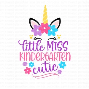 Little Miss Kindergarten Cutie Unicorn SVG, Kindergarten SVG, Digital Download, Cut File, Sublimation (includes svg/png/dxf/jpeg files)