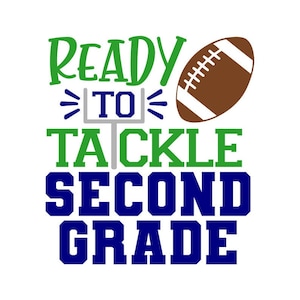 Ready to Tackle Second Grade SVG/PNG, 2nd Grade Shirt SVG, First Day of School, Instant Download, Cut File, Sublimation, Clipart