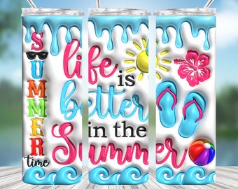 Life is Better in the Summer PNG, Summer 3D Inflated Tumbler Wrap PNG, 20oz Skinny Tumbler Wrap, 3D Puff Sublimation PNG, Instant Download