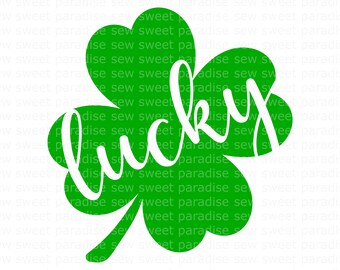 St Patricks Day SVG, Lucky Shamrock SVG, Lucky SVG, Digital Download, Cut File, Sublimation, Clip Art (includes svg/png/dxf file formats)