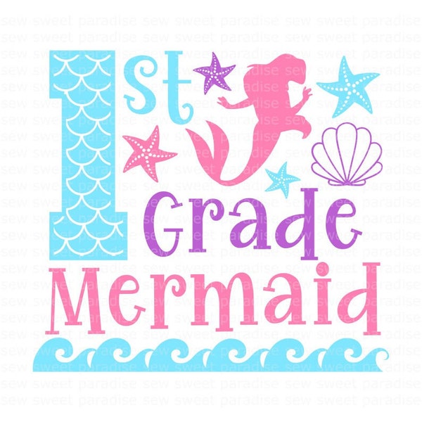 1st Grade Mermaid SVG, First Grade SVG, First Day of School SVG, Digital Download, Cut File, Sublimation (svg/png/dxf/jpeg files)