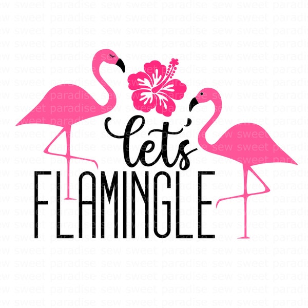 Flamingo SVG, Let's Flamingle SVG, Summer SVG, Digital Download, Cut File, Sublimation, Clip Art (includes svg/png/dxf files)