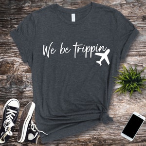 We Be Trippin SVG, Summer SVG, Vacation SVG, Digital Download, Cut File, Sublimation, Clip Art (includes svg/dxf/png file formats)