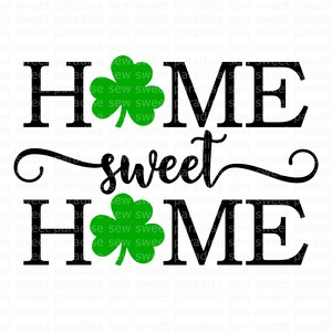 Home Sweet Home Sign SVG, St Patrick's Day SVG, Shamrock Sign PNG, Digital Download, Cut File, Sublimation, Clipart (svg/png/dxf/jpeg files)