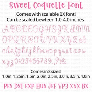 May include: A digital font set titled Sweet Coquette Font featuring pink cursive letters, numbers, and symbols adorned with small bows. Includes scalable BX font files, eight sizes from 1.0 to 4.0 inches, and file formats PES, DST, EXP, HUS, JEF, VP3, XXX, and BX.