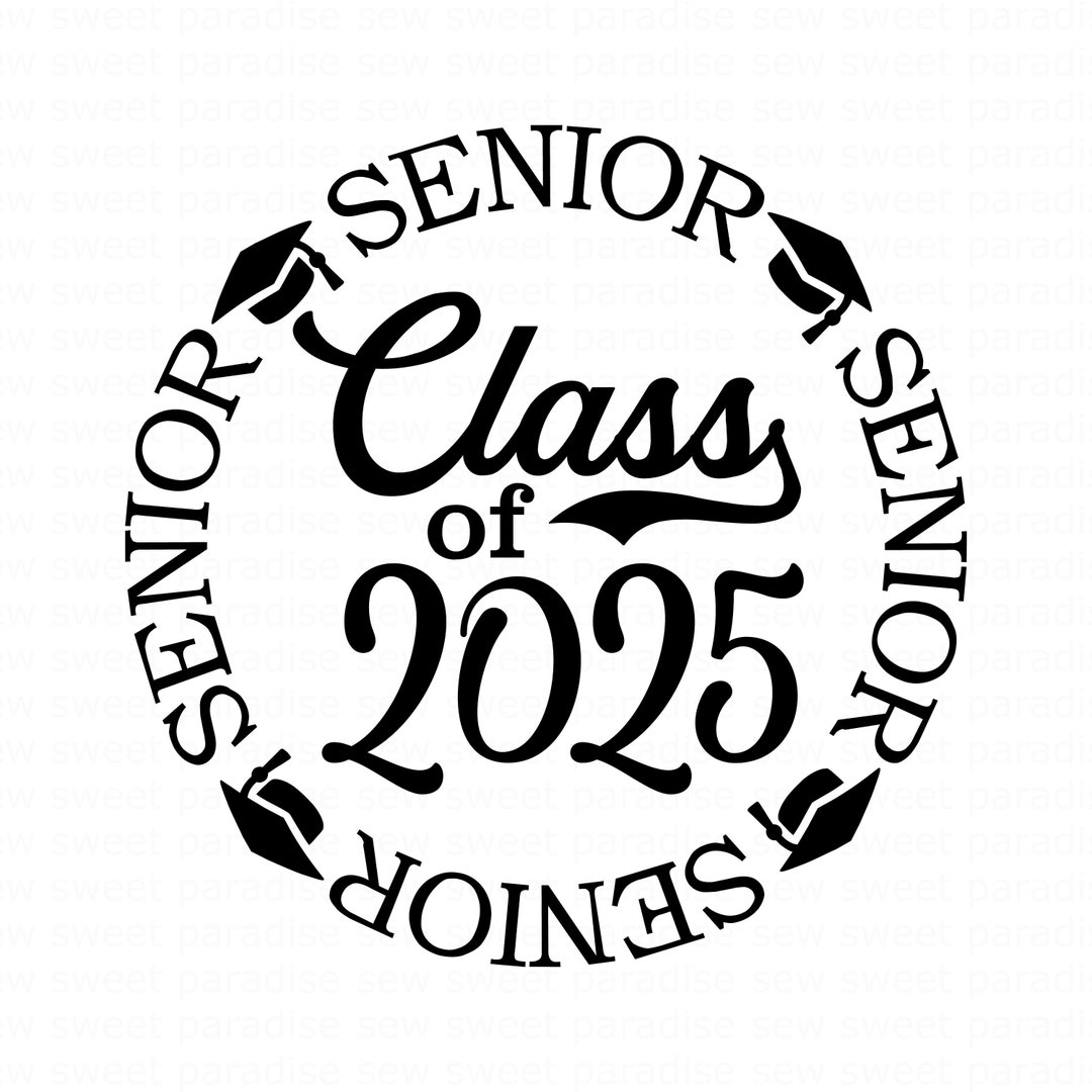 Senior 2025 SVG, Class of 2025 SVG, Graduation 2025, Digital Download