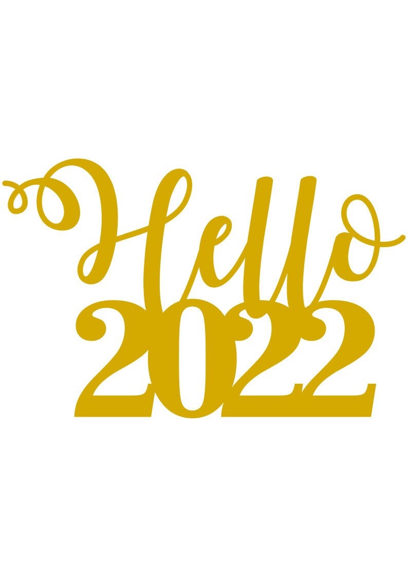 Hello 2022 SVG 2022 Cake Topper SVG New Year s 2022 SVG Etsy