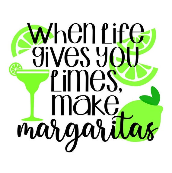 Lime SVG When Life Gives You Limes SVG Margaritas SVG Etsy