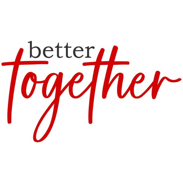 Better Together SVG, Valentines Day SVG, Love SVG, Digital Download, Cut File, Sublimation, Clip Art (includes svg/png/dxf/jpeg formats)