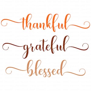 Thankful, Grateful, Blessed SVG/PNG, Inspirational SVG, Digital Download, Cut File, Sublimation, Clipart
