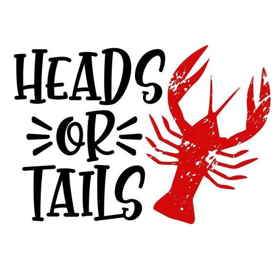 Crawfish SVG Crawfish Boil SVG Heads or Tails SVG Digital Etsy