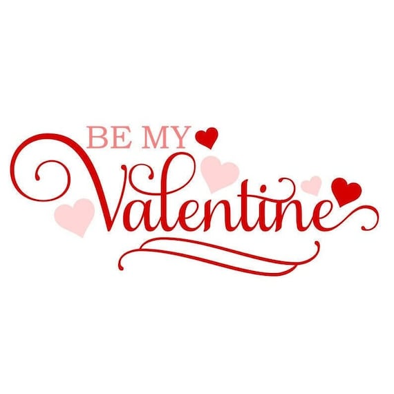 Be My Valentine SVG Valentines Day SVG Love SVG Digital | Etsy
