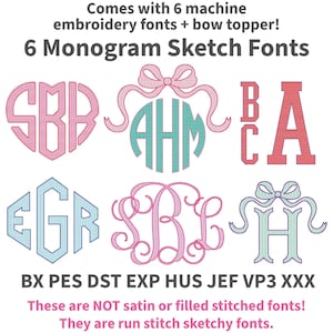 May include: An image showcasing six monogram sketch fonts in various styles and colors, including pink, teal, and red. The text reads "BEST SELLER" and highlights the inclusion of six machine embroidery fonts and a bow topper. The image also specifies file formats.