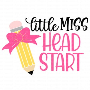 Little Miss Head Start SVG/PNG, maglietta per bambini in età prescolare SVG, download digitale, file di taglio, sublimazione, clipart