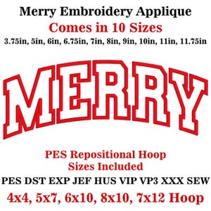 May include: A red and white "MERRY" embroidery applique design. The image includes the text "Merry Embroidery Applique" and "Comes in 10 Sizes" with size measurements in inches. Also includes "PES Repositional Hoop Sizes Included" and file type information.