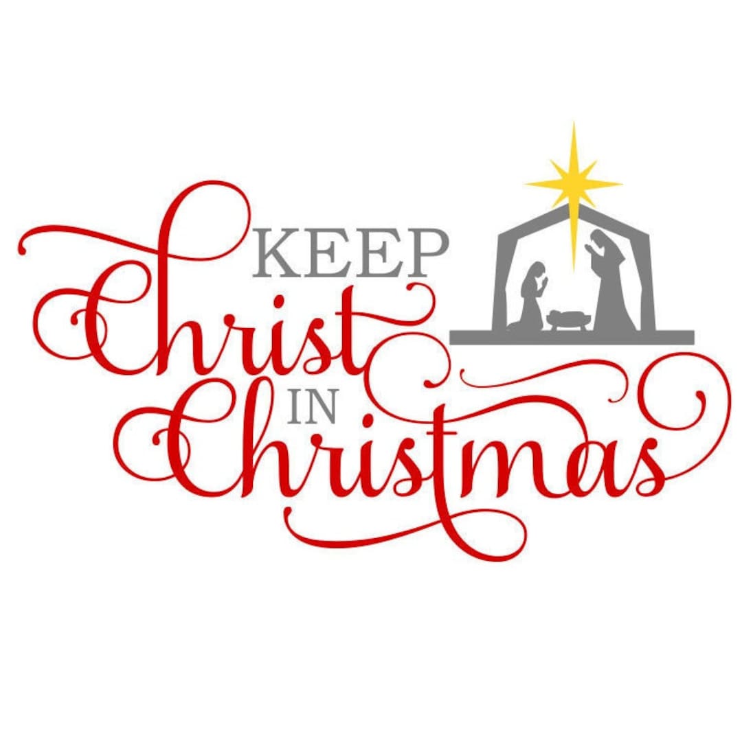 Keep Christ in Christmas SVG, Christmas SVG, Nativity, Digital Download
