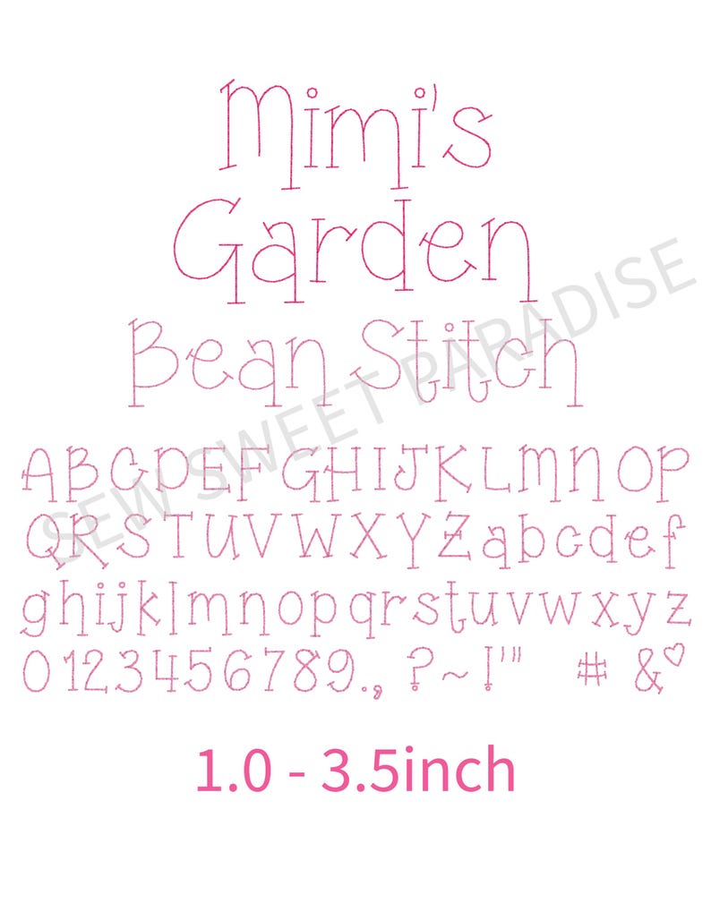 May include: A digital embroidery font set titled Mimi's Garden Bean Stitch, featuring uppercase and lowercase letters, numbers 0-9, and punctuation marks in a pink outline style. The text 1.0 - 3.5inch is displayed at the bottom.