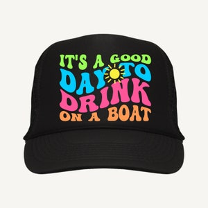 It's a Good Day to Drink on a Boat SVG/PNG, Sommer Party Trucker Hut Design, Sofort Download, Cut Datei, Sublimation, Clipart