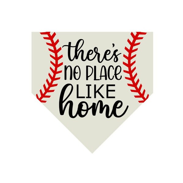 No Place Like Home SVG, Home Plate SVG, Baseball SVG, Instant Download, Cut File, Sublimation, Clip Art (includes svg/png/dxf file formats)