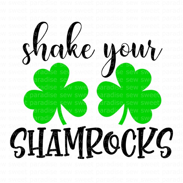 St Patricks Day SVG, Shake Your Shamrocks SVG, Lucky, Digital Download, Cut File, Sublimation, Clip Art (includes svg/png/dxf file formats)
