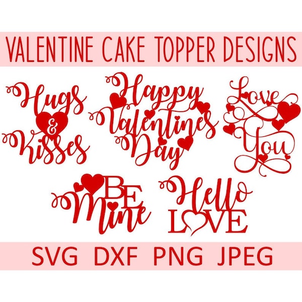 Valentine Cake Topper SVG Bundle, Valentine SVG, Digital Download, Cut Files, Sublimation, Clipart (5 individual svg/png/dxf/jpeg files)