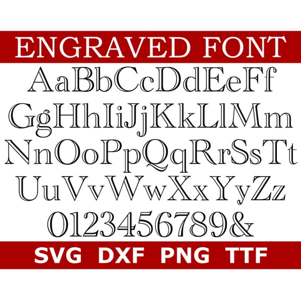 Engraved Font SVG + TTF, Fancy Engraved Alphabet, Formal Font, Instant Download, Cut Files, Engraving, 1 svg, 1 dxf, 1 png + 1 TTF File