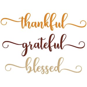 Thankful, Grateful, Blessed Embroidery Design, MACHINE EMBROIDERY, Digital Download, 5x7, 6x10, 7x12 Hoop (pes dst hus jef exp vip vp3)
