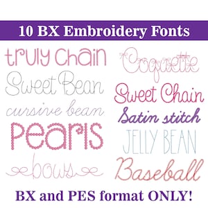 Op de afbeelding: Afbeelding met 10 BX borduurlettertypen in verschillende stijlen. De lettertypen zijn onder meer "Truly Chain", "Coquette", "Sweet Bean", "Sweet Chain", "Cursive Bean", "Satin Stitch", "Pearls", "Jelly Bean", "Bows" en "Baseball". De tekst "BX and PES format ONLY!" is ook aanwezig.
