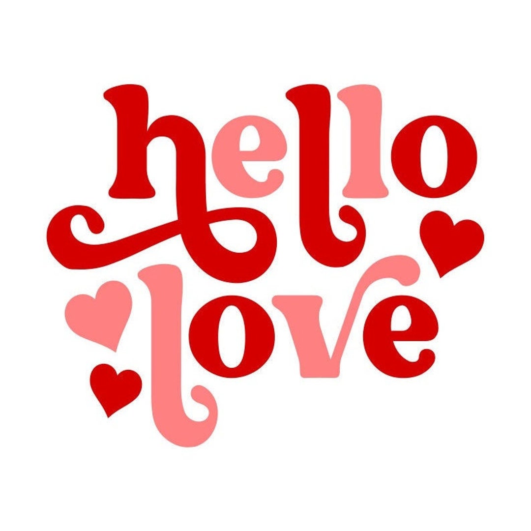 Hello Love SVG, Valentine's Day Retro SVG, Hearts, Digital