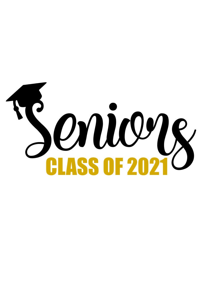 Download Seniors Class of 2021 SVG File Digital Download for Cricut ...