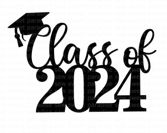 Graduation SVG, Cake Topper SVG, Class of 2024 SVG, Instant Download, Cut File, Sublimation, Clip Art (includes svg/dxf/png/jpeg formats)