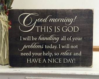 Wood Sign - Good morning, this is God.