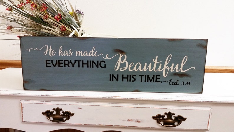 Gift for Mother Wood Sign He has made everything beautiful in his time Country Decor Ecclesiastes 3:11